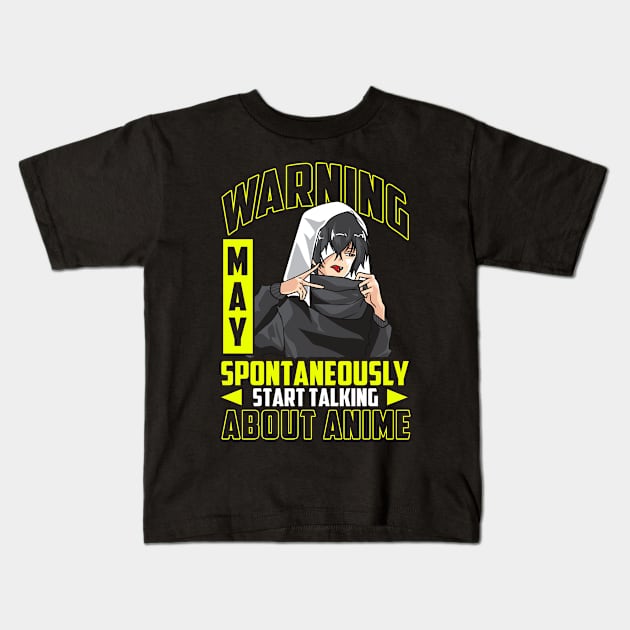 Cute Warning May Spontaneously Start Talking Anime Kids T-Shirt by theperfectpresents